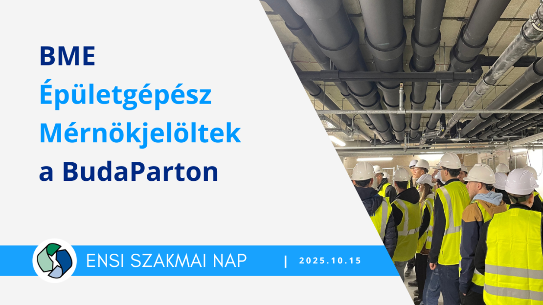 ENSI Szakmai Nap a BME Épületgépész Mérnökjelöltjeivel a BudaParton
