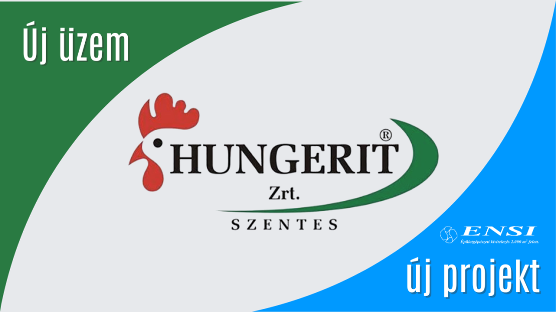 HUNGERIT élelmiszergyár - épületgépészeti és technológiai kivitelezés (ENSI)