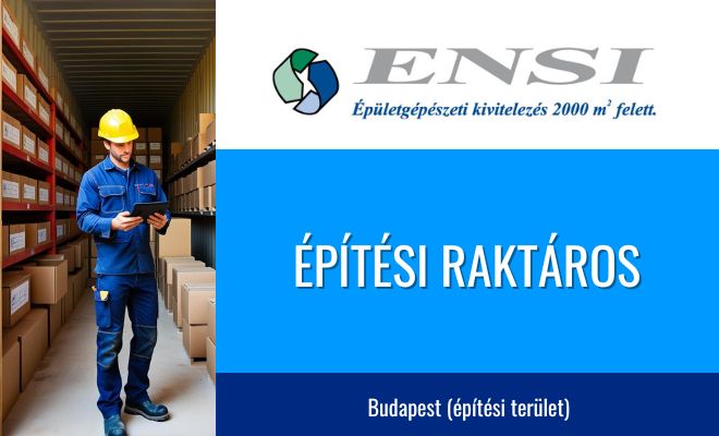 Építési raktáros állás - Budapest, ENSI Kft.