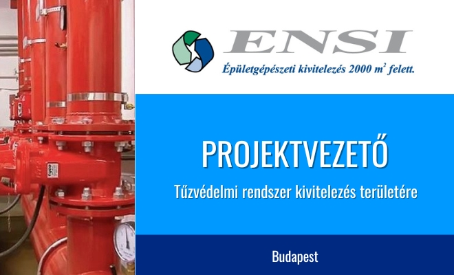 Projektvezető - tűzvédelmi rendszerek kivitelezése (Budapest)